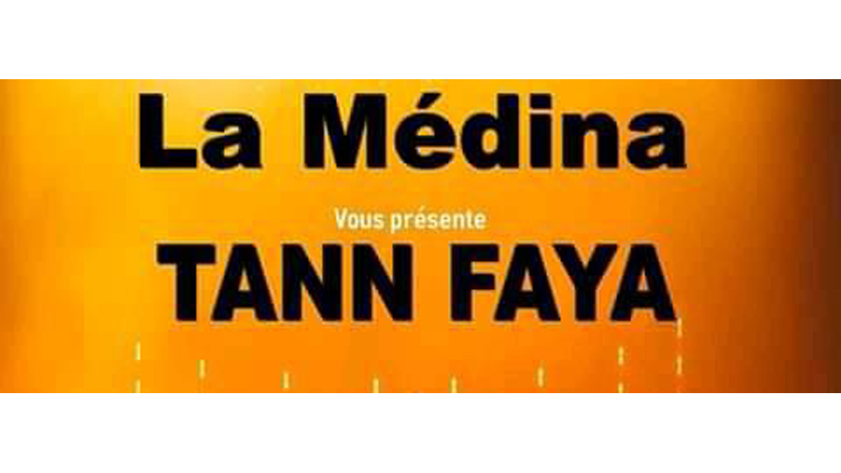 VENDREDI “TANN FAYA”  À LA MEDINA