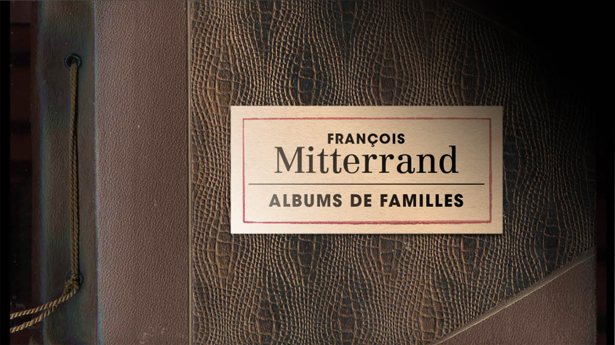 FRANÇOIS MITTERRAND, ALBUMS DE FAMILLES