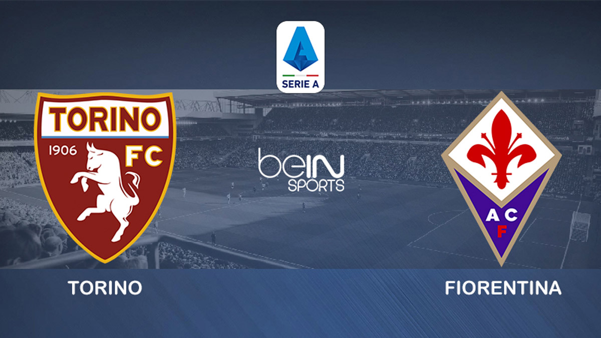 TORINO FC / FIORENTINA, EN DIRECT SUR BEIN SPORTS 2