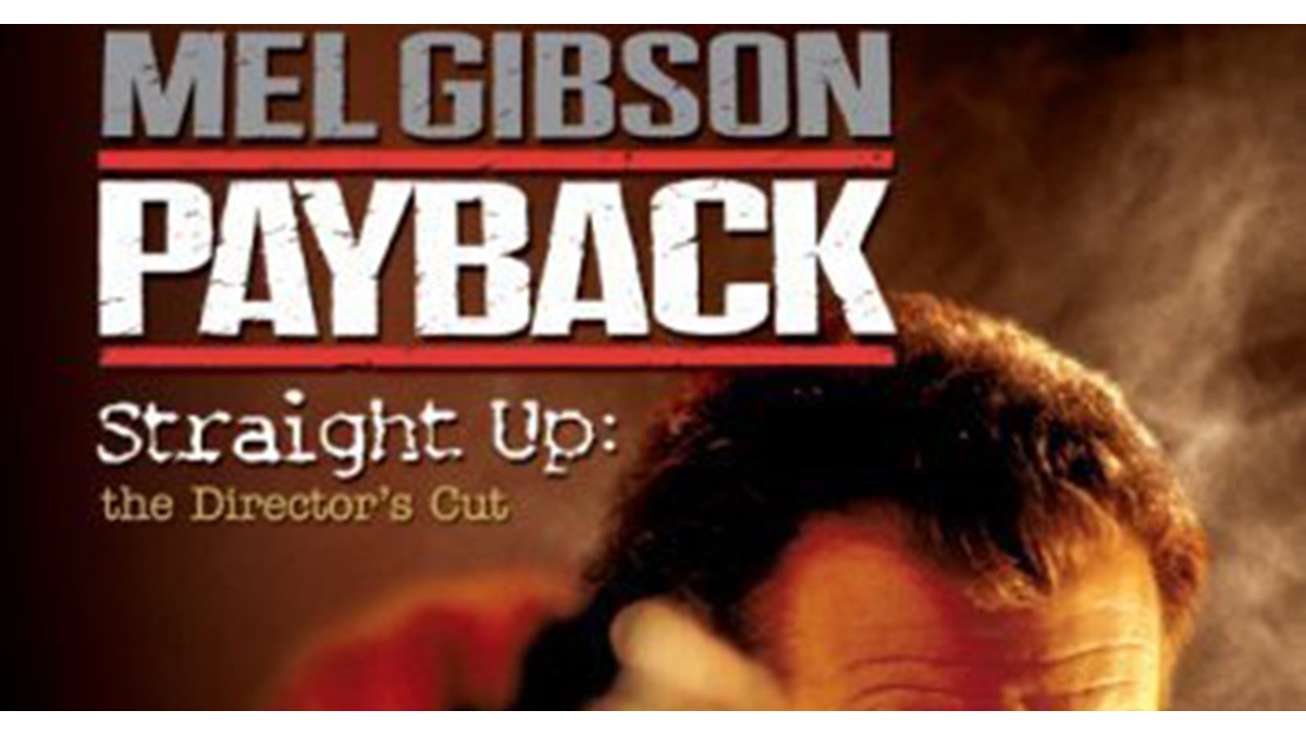 PAYBACK : STRAIGHT UP AVEC MEL GIBSON