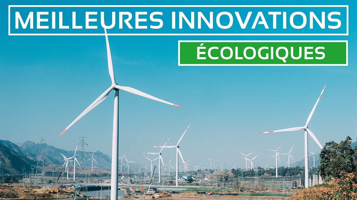 LE TOP DES INNOVATIONS ÉCOLOGIQUES