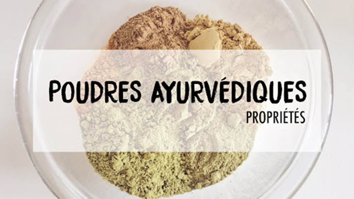 LES POUDRES AYURVÉDIQUES, CES POUDRES MAGIQUES…